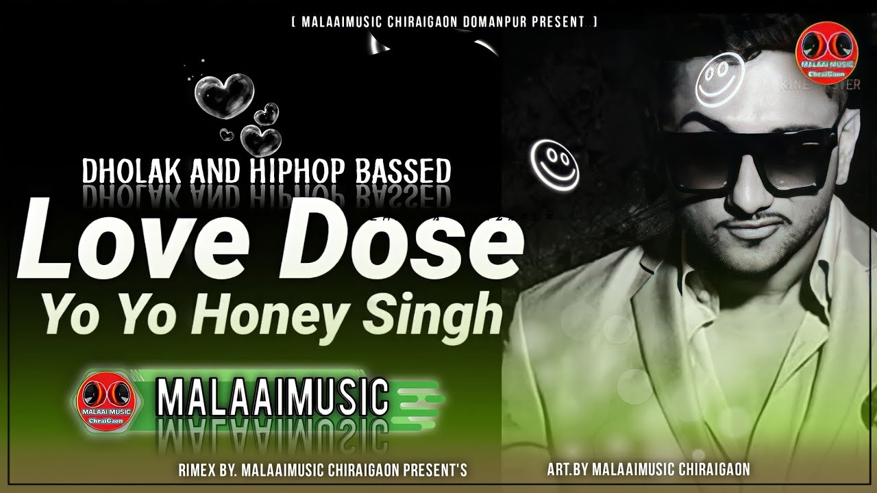 Love Does Bollywood Honey Singh Jhan Jhan Bass Song Remix Mp3 - Malaai Music ChiraiGaon Domanpur